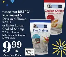 Pavilions waterfront BISTRO Raw Peeled & Deveined Shrimp 16-20 ct. or Extra Large Cooked Shrimp 21-25 ct offer