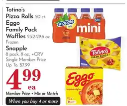 Pavilions Totino's Pizza Rolls 50 ct. Eggo Family Pack Waffles 23.2-29.6 oz. Frozen Snapple 8 pack, 8 oz offer