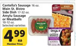 Albertsons Cantella's Sausage 16 oz. Main St. Bistro Side Dish 17-32 oz. Amylu Sausage or Meatballs 10-12 oz offer