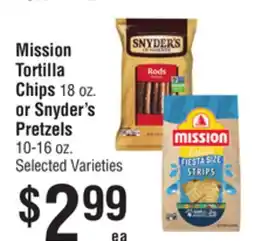 Smart & Final Mission Tortilla Chips 18 oz. or Snyder's Pretzels 10-16 oz offer