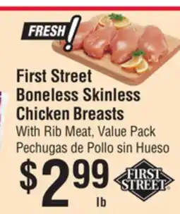 Smart & Final First Street Boneless Skinless Chicken Breasts With Rib Meat offer