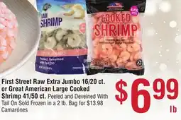 Smart & Final First Street Raw Extra Jumbo 16/20 ct. or Great American Large Cooked Shrimp 41/50. ct offer