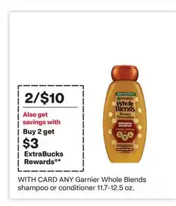CVS ANY Garnier Whole Blends shampoo or conditioner offer