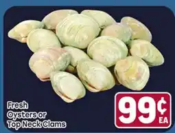 Tony’s Fresh Market Fresh Oysters or Top Neck Clams offer