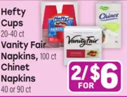 Tony’s Fresh Market Hefty Cups 20-40 ct, Vanity Fair Napkins, 100 ct Chinet Napkins 40 or 90 ct offer