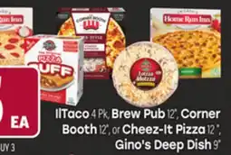 Tony’s Fresh Market IITaco 4 Pk, Brew Pub 12, Corner Booth 12, or Cheez-It Pizza 12, Gino's Deep Dish 9 offer