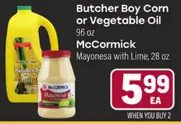 Tony’s Fresh Market Butcher Boy Corn or Vegetable Oil, 96 oz McCormick Mayonesa with Lime, 28oz offer