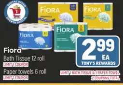 Tony’s Fresh Market Fiora Bath Tissue 12 roll Paper towels 6 roll offer