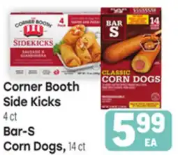 Tony’s Fresh Market Corner Booth Side Kicks 4ct, Bar-S Corn Dogs, 14ct offer