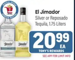 Tony’s Fresh Market El Jimador Silver or Reposado Tequila offer