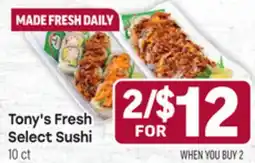 Tony’s Fresh Market Tony's Fresh Select Sushi offer