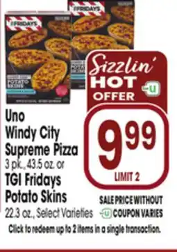 Jewel-Osco Uno Windy City Supreme Pizza 3 pk., 43.5 oz. or TGI Fridays Potato Skins 22.3 oz offer