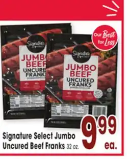 Jewel-Osco Signature Select Jumbo Uncured Beef Franks offer