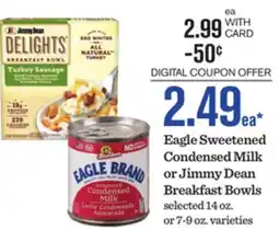 Mariano's Eagle Sweetened Condensed Milk or Jimmy Dean Breakfast Bowls offer