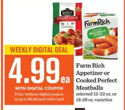 Mariano's Farm Rich Appetizer or Cooked Perfect Meatballs offer