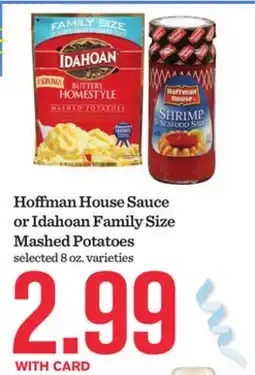 Mariano's Hoffman House Sauce or Idahoan Family Size Mashed Potatoes offer