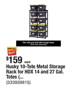 The Home Depot Husky 10-Tote Metal Storage Rack for HDX 14 and 27 Gal. Totes (50 in. W x 78 in. H x 24 in. D) offer