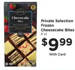 Kroger Private Selection Frozen Cheesecake Bites offer