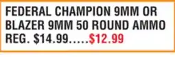 Dunham's Sports FEDERAL CHAMPION 9MM OR BLAZER 9MM 50 ROUND AMMO offer