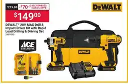 Ace Hardware DEWALT 20V MAX Drill & Impact Driver Kit with Rapid Load Drilling & Driving Set offer