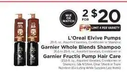 ShopRite L'Oreal Elvive Pumps, Garnier Whole Blends Shampoo, Garnier Fructis Pump Hair Care offer