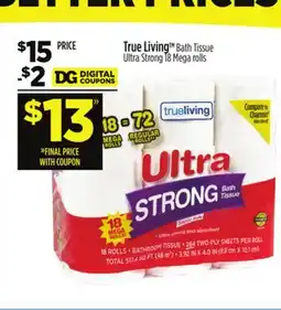 Dollar General True Living Bath Tissue Ultra Strong 18 Mega rolls offer