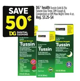 Dollar General DG health Tussin Cold & Flu Severe Day Time, DM Cough & Congestion or DM Max Night Time offer