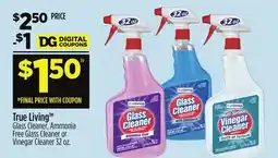 Dollar General True Living TM Glass Cleaner, Ammonia Free Glass Cleaner or Vinegar Cleaner offer