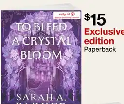 Target TO BLEED A CRYSTAL BLOOM offer