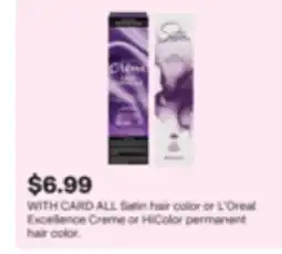 CVS ALL Satin hair color or L'Oreal Excellence Creme or HiColor permanent hair color offer
