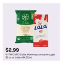 CVS Zulka Morena pure cane sugar 32 oz or Lala milk 32 oz offer