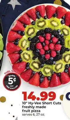 Hy-Vee 10 Hy-Vee Short Cuts freshly made fruit pizza offer