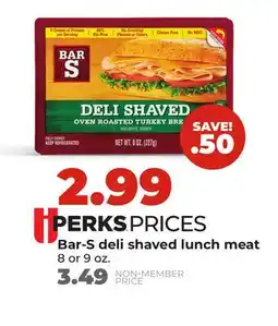 Hy-Vee Bar-S deli shaved lunch meat offer