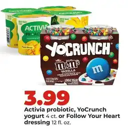 Hy-Vee Activia probiotic, YoCrunch yogurt 4 ct. or Follow Your Heart dressing 12 fl. oz offer