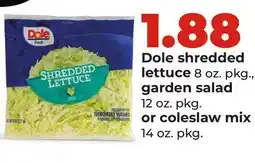 Hy-Vee Dole shredded lettuce 8 oz. pkg., garden salad 12 oz. pkg. or coleslaw mix 14 oz. pkg offer