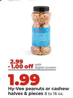 Hy-Vee Hy-Vee peanuts or cashew halves & pieces offer