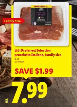 Lidl Lidl Preferred Selection prosciutto Italiano, family size offer