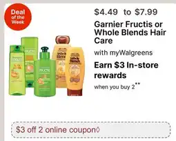 Walgreens Garnier Fructis or Whole Blends Hair Care offer