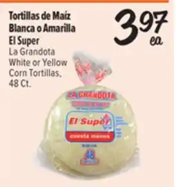 El Super Fresh El Super La Grandota White or Yellow Corn Tortillas offer