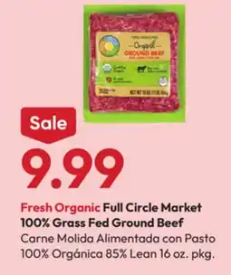 Stater Bros Fresh Organic Full Circle Market 100% Grass Fed Ground Beef offer