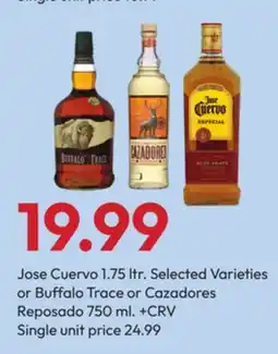 Stater Bros Jose Cuervo 1.75 ltr. Selected Varieties or Buffalo Trace or Cazadores Reposado 750 ml offer