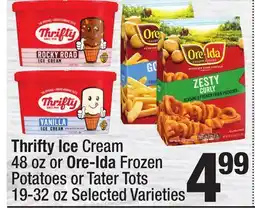 Super King Markets Thrifty Ice Cream 48 oz or Ore-Ida Frozen Potatoes or Tater Tots 19-32 oz offer