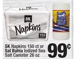 Super King Markets SK Napkins 150 ct or Sal Bahia Iodized Sea Salt Canister 26 oz offer