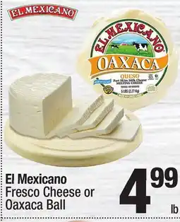 Super King Markets El Mexicano Fresco Cheese or Oaxaca Ball offer