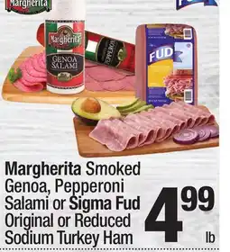 Super King Markets Margherita Smoked Genoa, Pepperoni Salami or Sigma Fud Original or Reduced Sodium Turkey Ham offer