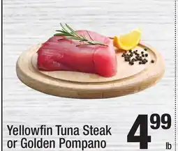 Super King Markets Yellowfin Tuna Steak or Golden Pompano offer