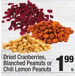 Super King Markets Dried Cranberries, Blanched Peanuts or Chili Lemon offer