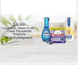 Walgreens Cascade, Dawn or Mr. Clean Household Products offer