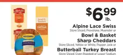 ShopRite Alpine Lace Swiss, Bowl & Basket Sharp Cheddars, Butterball Turkey Breast offer