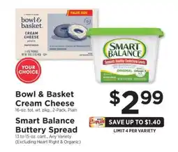 ShopRite Bowl & Basket Cream Cheese or Smart Balance Buttery Spread offer